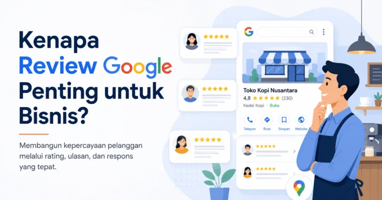 Kenapa Review Google Penting untuk Bisnis